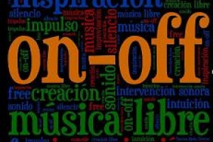 On-Off, música libre y silencio 