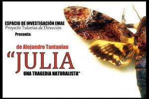 EMAE estrena "Julia una Tragedia Naturalista" en el ciclo Teatro a la Gorra