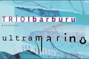 Trío Ibarburu presenta "Ultramarino" en Maldonado