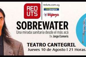 Jorge Esmoris llega a Maldonado con su obra "Sobrewater"