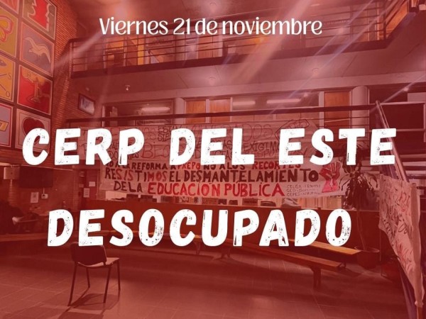 Estudiantes del CERP del Este finalizaron ocupación y anunciaron recuperación de 153 grupos a nivel nacional