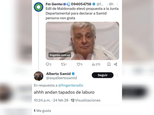"Ahhh andan tapados de laburo"; respuesta de Alberto Samid a edil de la Junta Departamental que planteó declararlo persona non grata en Maldonado